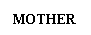 ı: MOTHERR