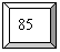 ̨: 85