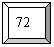 ̨: 72