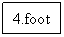 ı: 4.foot